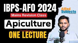 Apiculture Complete Revision in One Class | IBPS-AFO(Mains) 2024 | by@agroacademylive