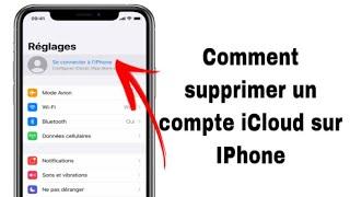 Comment supprimer un Compte iCloud facilement sur iPhone