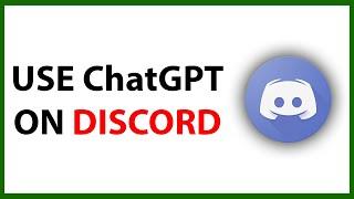 How to Use ChatGPT on Discord in 2024