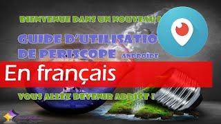 Tutoriel periscope FRançais le guide "comment utiliser Periscope"