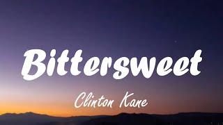 Clinton Kane - Bittersweet (lyrics)