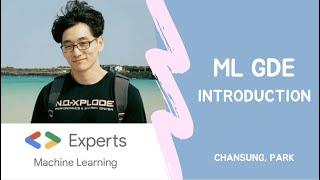 ML GDE Intro: Chansung