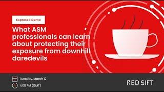 Espresso Demo - What ASM professionals can learn about protecting their exposure