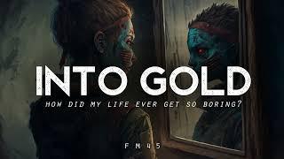 Into Gold - Fm45 (LYRICS)