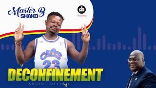 Déconfinement by Master B Shako (Official Audio) DN DESIGN