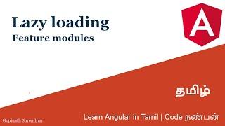 36) Lazy loading - feature modules | Learn Angular in Tamil | Code Nanban