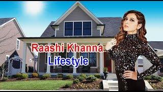 Raashi Khanna Biography | | Lifestyle  || Age | Family