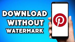 How To Download Pinterest Video Without Watermark (2023 Guide)