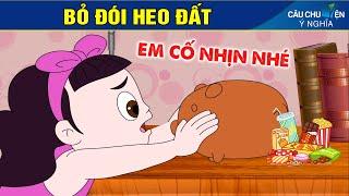 BỎ ĐÓI HEO ĐẤT | Phim Hoạt Hình Hay Nhất - Truyện Cổ Tích | CÂU CHUYỆN Ý NGHĨA