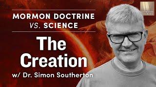 1542: The Creation - Mormon Doctrine vs. Science w/ Dr. Simon Southerton #01