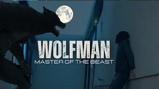 Wolfman (2023 Short Film) Master of The Beast