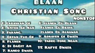 Blaan Christian song Nonstop Playlist