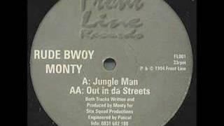 Out in da streets- Rude Bwoy Monty (JUNGLE CLASSIC)