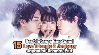 15 Best Emotional Love Triangle & Jealousy Japanese Dramas List