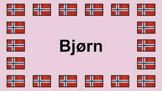 Pronounce BJØRN in Norwegian 
