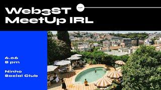 Web3ST IRL MeetUp | Ninho Social Club, Lisboa, Portugal