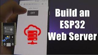 How to Build an ESP32 Web Server with Arduino IDE - Code + Schematics | 2019 Update