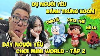 MEOWPEO DỤ NGƯỜI YÊU ĐÁNH TRỨNG BOOM VÀ CÁI KẾT * HƯỚNG DẪN NGƯỜI YÊU CHƠI MINI WORLD - TẬP 2