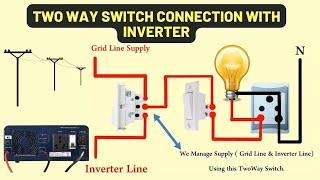 Two way switch connection with inverter || two way switch and one way switch connection