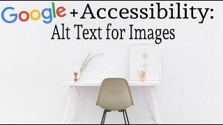 Alt Text Tutorial : Accessibility in G-Suite , Google, Chrome - Fresh BCSC Tech