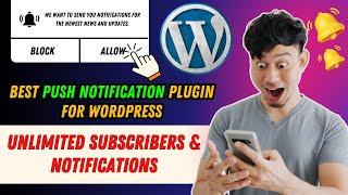 Best Push Notification Plugin for WordPress - Unlimited Subscribers & Notifications