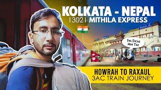I travelled Kolkata to Nepal  by Train | Howrah to Raxaul Mithila Express |  Yeh Socha Nehi Tha