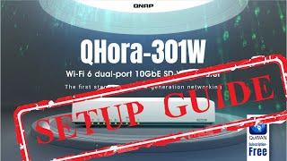 First Time setup guide for QHora-301W, latest Wi-Fi 6 SD-WAN Router from QNAP