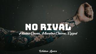 Alaina Cross, Maestro Chives, Egzod - No Rival Lyrics - Best Lyric Video