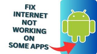 How to Fix Internet Not Working in Some Apps?