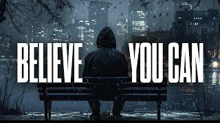 BELIEVE YOU CAN DO IT - Best Motivational Speech Compilation