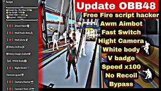 Free Fire Script hacker obb48 Sniper fast switch Magic Headshot V badge Speed fix ban blacklist 100%