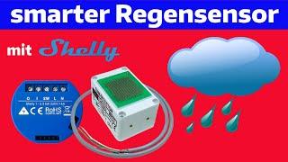 smarter Regensensor einfach und günstig selbst gemacht mit SHELLY 1 und KEMO