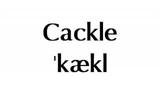 How To Pronounce Cackle || Ask Akash