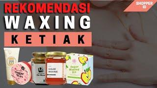 Rekomendasi Sugar Wax Untuk Ketiak Perontok Bulu Miss V Paha Betis