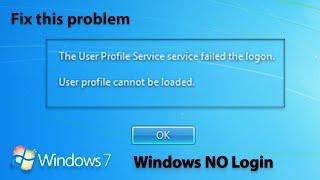 Windows 7 unable  login | user profile service failed to login