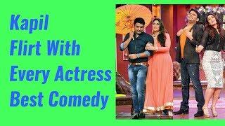 Kapil Flirt With Every Actress Best Comedy | By Kapil Sharma