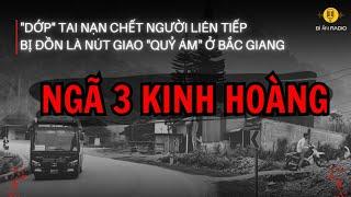 [Tập 294] Truyện ma có thật Bắc Giang: Ma xô xe ở ngã 3 kinh hoàng #truyenma #chuyenma