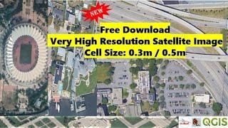 Free High Resolution Satellite Image 0.3m / 0.5m Download