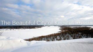 The Beautiful City of Kirov in Russia