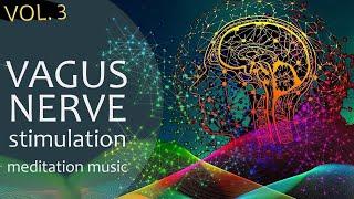 VAGUS NERVE STIMULATION Music ️ Vagal Music Meditation  calm down relax de-stress