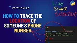 Python Phone Number Location Tracing: A Step-by-Step Guide