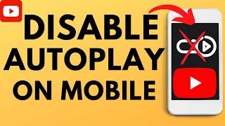 How to Turn Off Autoplay on YouTube - iPhone & Android