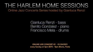 The Harlem Home Sessions - #2 Gianluca Renzi invites Benito Gonzalez & Francisco Mela