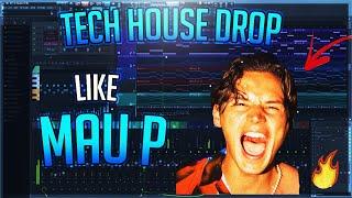 How To Mau P -  From Amsterdam Style Tech House Drop [FL Studio Tutorial]