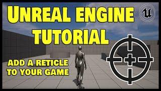 Unreal Engine Tutorial-How to add reticle to your game
