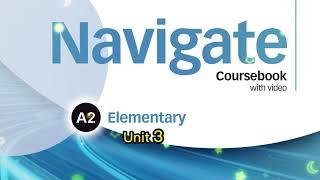 Navigate A2 Elementary Unit 3