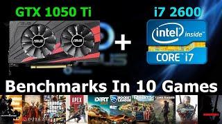 i7 2600 + GTX 1050 TI - Test In 10 Games