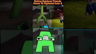 Roblox Rainbow Friends Green Vs Alphabet Lore A #shorts #youtubeshortsfeatures