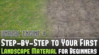 UE4: Step-by-Step to Your First Landscape Material for Beginners (Day 2/3: 3-Day Tutorial Series)