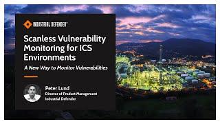 How to Monitor ICS Vulnerabilities in Industrial Defender ASM
